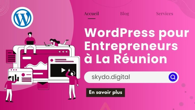 WordPress pour Entrepreneurs à La Réunion : Transformez Votre Entreprise en Ligne