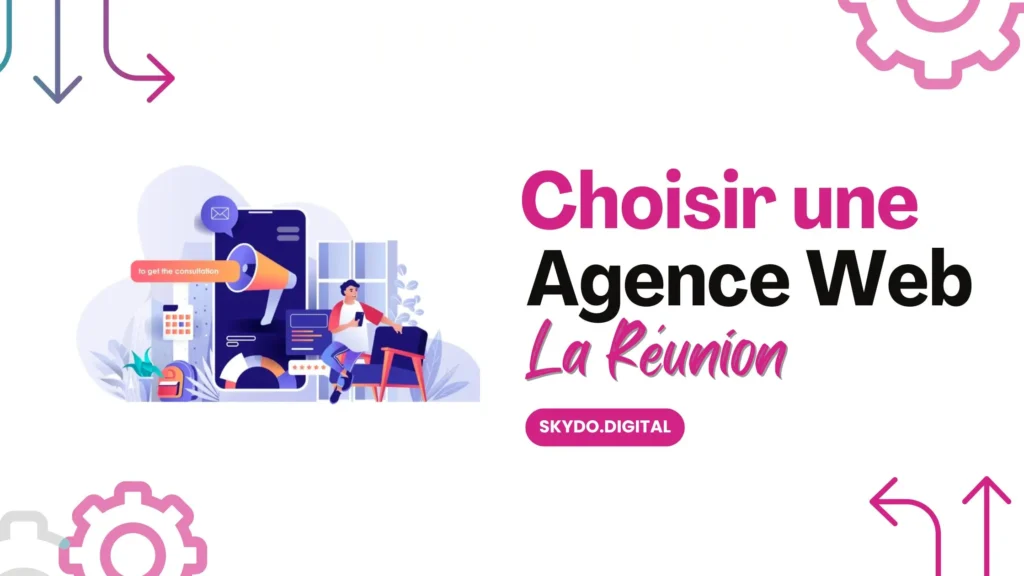 Comment Choisir une Agence Web à La Réunion_ Ce Quil Faut Considérer