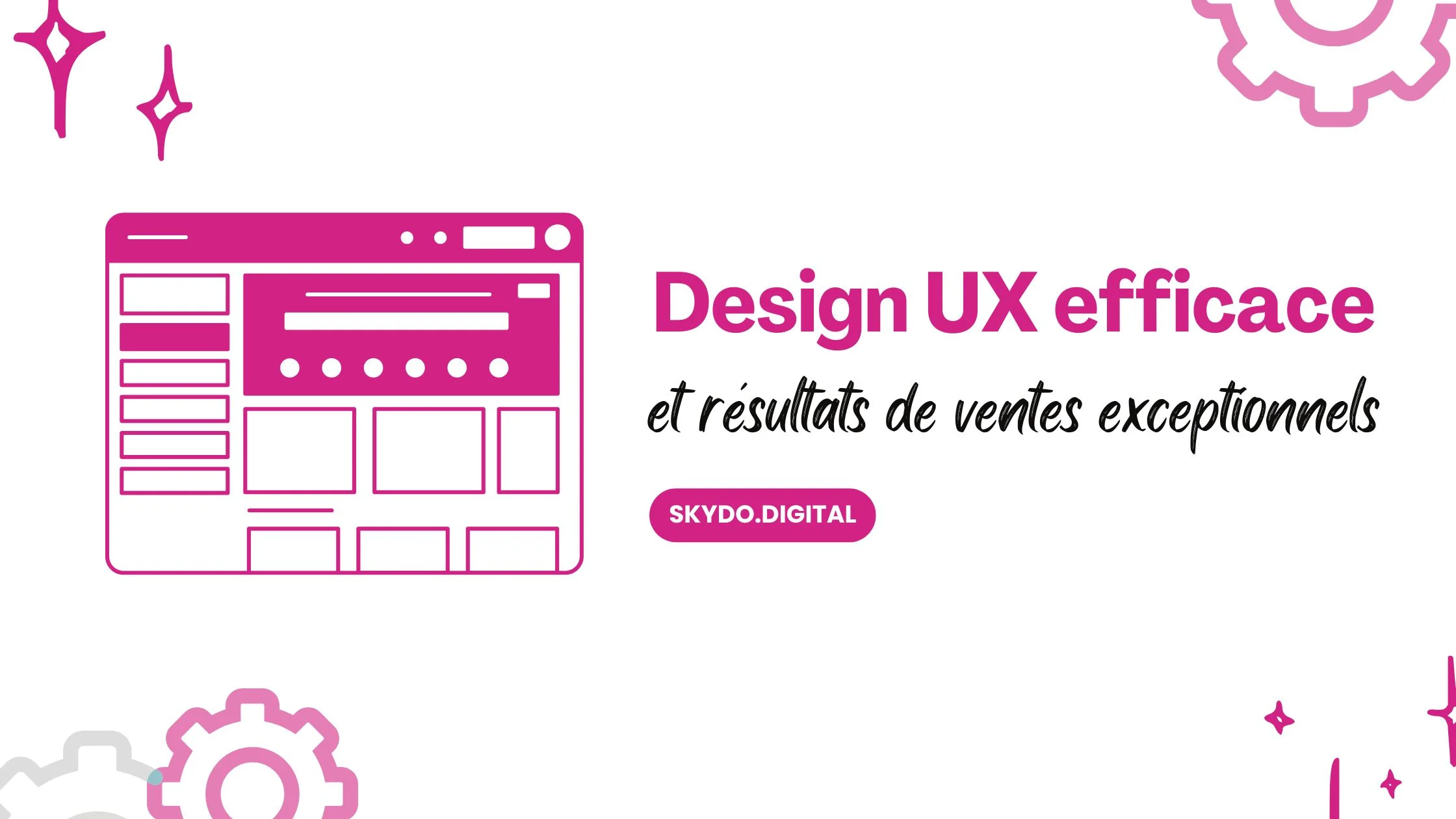 Améliorez vos résultats de ventes avec un design UX pro