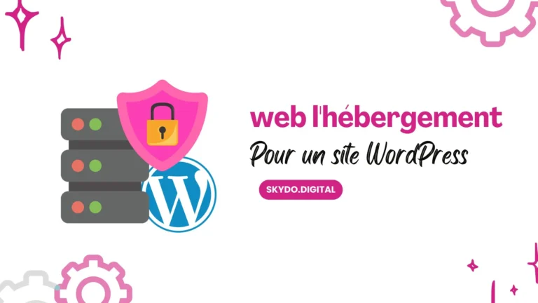 Comment choisir l’hébergement d’un site WordPress en 2024 ?