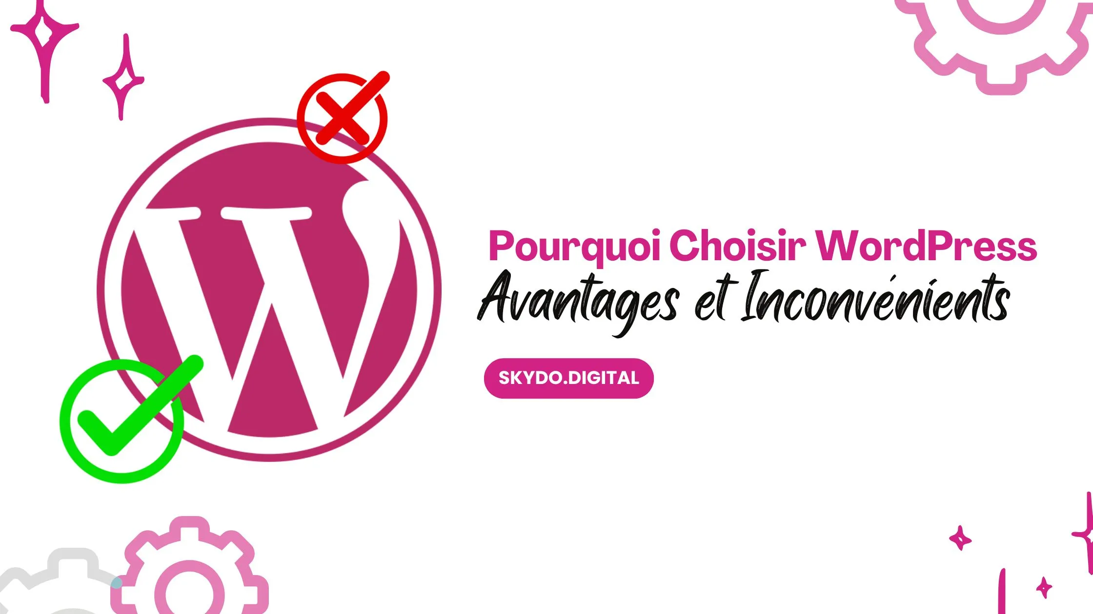 Pourquoi-Choisir-WordPress-pour-votre-Site-Web-Avantages-et-Inconvénients