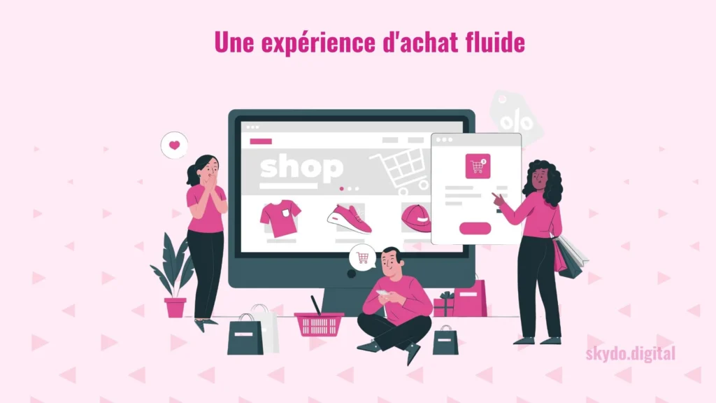 _Une expérience dachat fluide