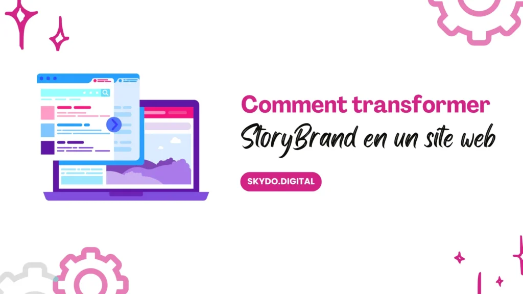 Comment transformer votre StoryBrand en un site web