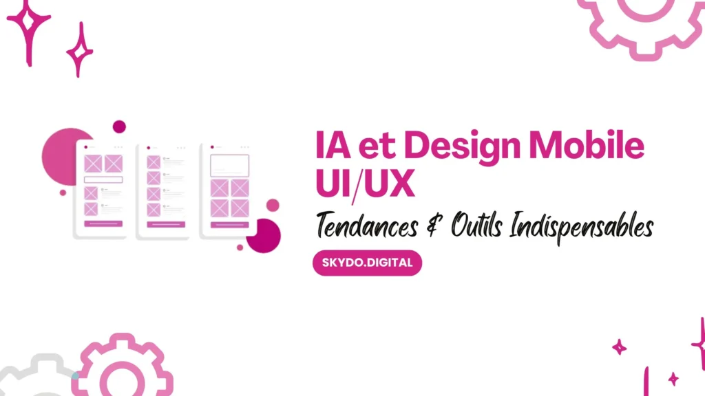 IA et Design Mobile UIUX Tendances Outils Indispensables