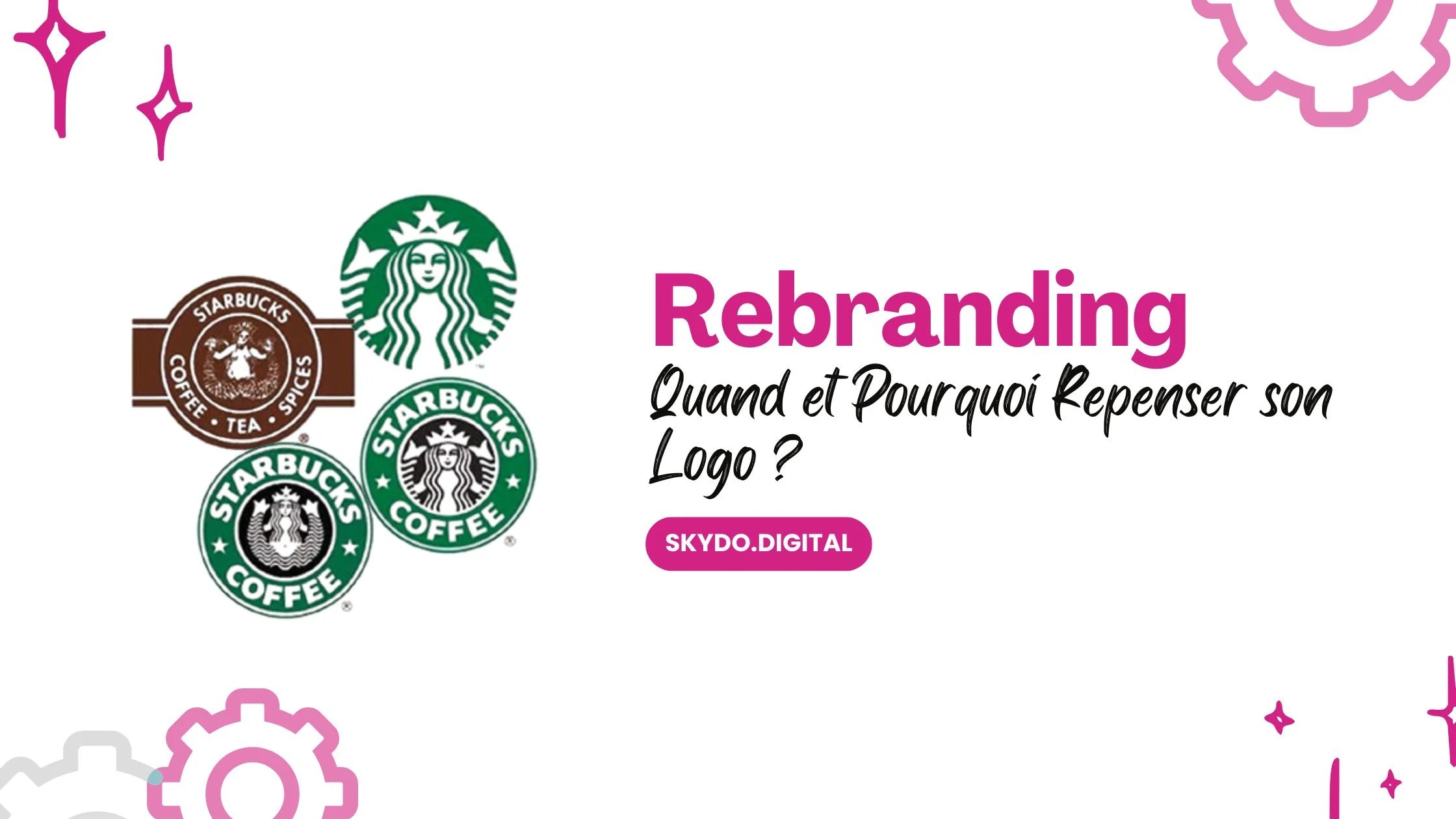 Rebranding Quand et Pourquoi Repenser son Logo