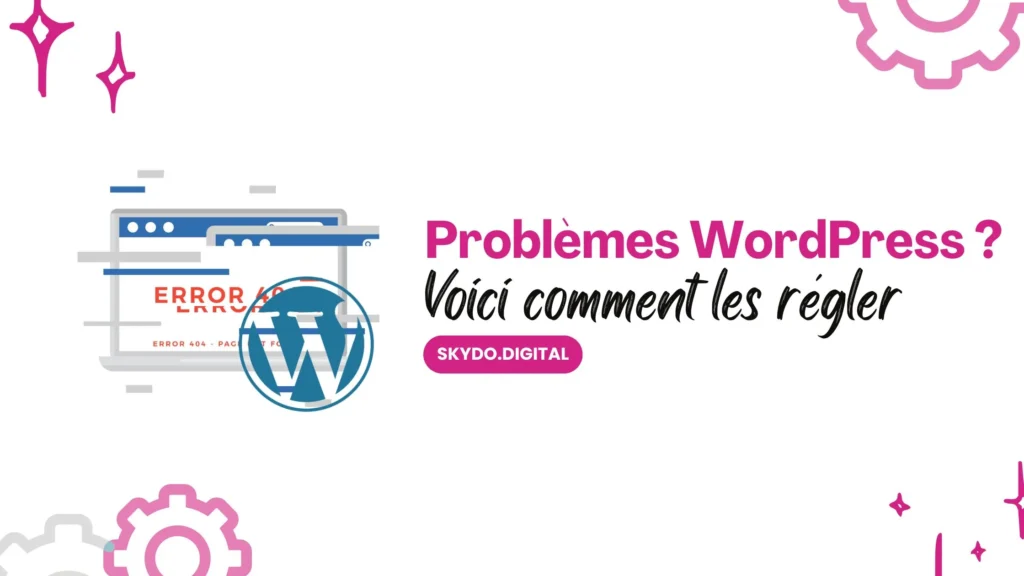Comment résoudre les erreurs courantes de WordPress en moins de 10 min