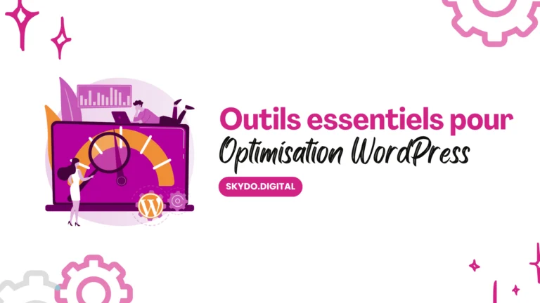 Outils-incontournables-pour-améliorer-la-vitesse-WordPress-7-outils-clés