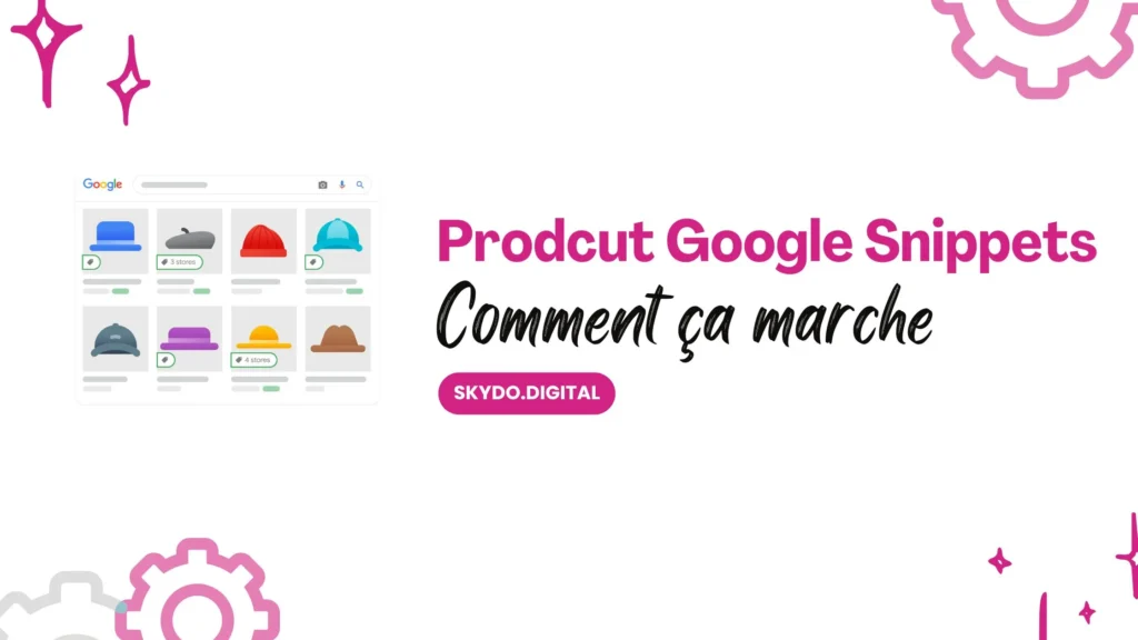 Booster vos fiches produit avec des extraits enrichis SEO